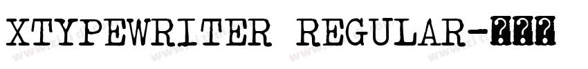 XTypewriter Regular字体转换 XTypewriter Regular字体转换